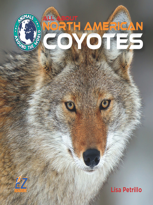 Title details for All About North American Coyotes by Lisa Petrillo - Available
